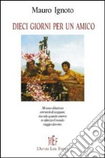 Dieci giorni per un amico libro