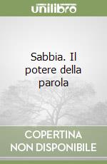 Sabbia. Il potere della parola