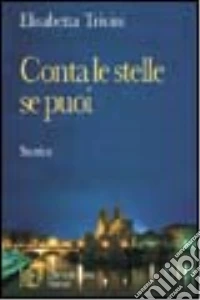Conta le stelle se puoi. Storie ai confini della realtà libro
