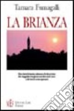 La Brianza. Il territorio brianteo attraverso le descrizioni di viaggiatori più o meno illustri libro