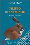 Filippo di Antagnod. Storia di un buffo leprotto libro