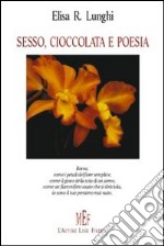 Sesso, cioccolata e poesia