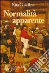 Normalità apparente. L'arrivo di uno strano personaggio in un tranquillo paese di campagna libro