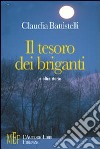 Il tesoro dei briganti e altre storie. Storie di briganti e racconti di guerra libro