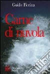 Carne di nuvola. Un simbolico viaggio per mare alla ricerca di sé libro