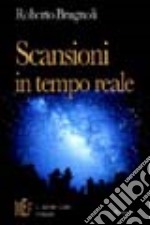 Scansioni in tempo reale. Percezioni e immagini dalle parti più remote della mente