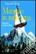 Marinaio in montagna. Due anni nel Terzo Reich libro