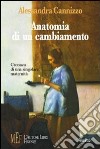 Anatomia di un cambiamento. Cronaca di una singolare maternità libro