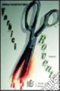 Forbici roventi. Una serrata caccia all'uomo in una New York sconvolta da agghiaccianti delitti libro