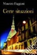 Certe situazioni. La stravagante quotidianità libro