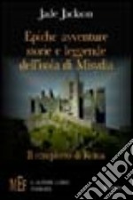 Epiche avventure, storie e leggende dell'isola di Misydia. L'invasione di oscure forze demoniache libro