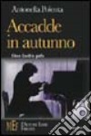 Accadde in autunno. Glenn Gould in giallo libro