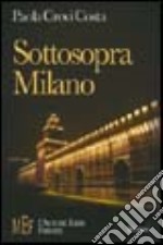 Sottosopra Milano. Giallo nella Milano anni '50 libro