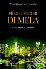 Piccoli spicchi di mela. A spasso per Manhattan