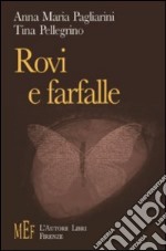 Rovi e farfalle. Finestre aperte sull'animo umano libro