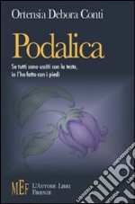 Podalica. L'esperienza della depressione raccontata con coraggio ed ironia libro