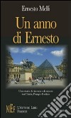 Un anno di Ernesto. Una storia di cinema e di amore tra l'Italia, Parigi e Berlino libro