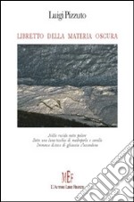 Libretto della materia oscura libro