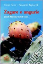 Zagare e angurie. Il turbamento di una passione