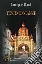 Testimonianze. Intensi e commoventi spaccati di vita quotidiana libro