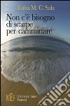 Non c'è bisogno di scarpe per camminare. Il fantastico mondo di Ruth libro