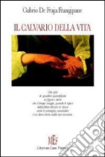 Il calvario della vita