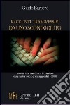 Racconti trasgressivi da uno sconosciuto. Incontri tra una donna in carriera e un misterioso personaggio del 10000 libro