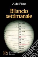 Bilancio settimanale. Il fascino della normalità libro