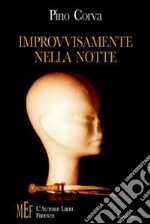 Improvvisamente nella notte. Quando il caso irrompe nella quotidianità