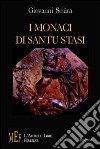 I monaci di Santu Stasi libro