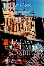 La casa del tempo scandito