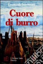 Cuore di burro. Storie di vita di provincia libro