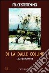 Di là dalle colline e altri racconti. Racconti di vita vera libro