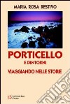 Porticello e dintorni. Viaggiando nelle storie di una Sicilia sospesa nello spazio e nel tempo libro