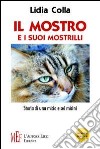 Il mostro e i suoi mostrilli. Storia di una micia e sei micini libro