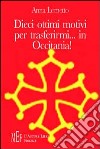 Dieci ottimi motivi per trasferirmi in... Occitania! Alla scoperta delle valli occitane libro