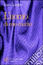 L'uomo di mio marito libro