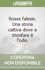 Rosse falesie. Una storia cattiva dove a trionfare è l'odio libro