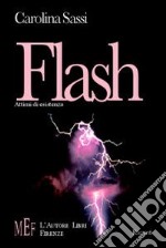 Flash. Attimi di esistenza