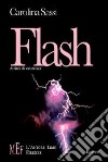 Flash. Attimi di esistenza libro