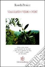 Viaggiando verso ovest libro