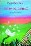 I soffioni del taràssaco. Un bizzarro incontro libro