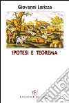 Ipotesi e teorema. Omicidio, suicidio o semplice incidente? libro