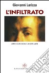 L'infiltrato. Misteri e colpi di scena e un nuovo amore libro