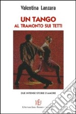 Un tango al tramonto sui tetti