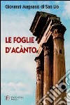 Le foglie d'acanto. Sicilia del XIX secolo: ritratto di un mondo nobiliare in declino libro