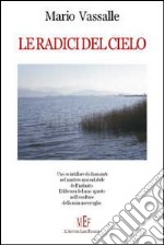 Le radici del cielo libro