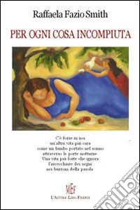 Per ogni cosa incompiuta