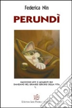 Perundi. Emozioni lievi e momenti bui danzano nel grande cerchio della vita