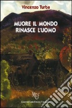 Muore il mondo, rinasce l'uomo libro